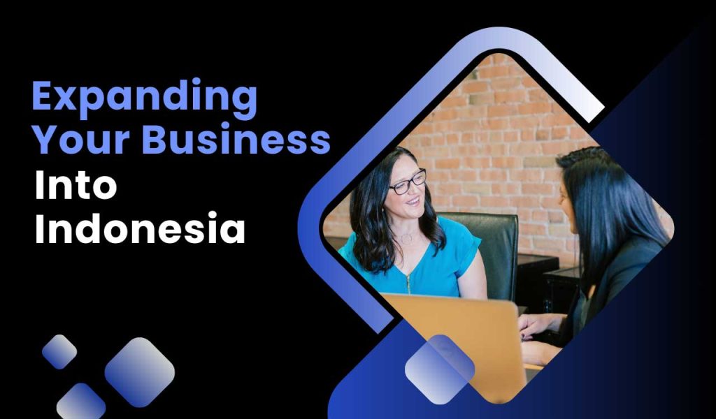 Expanding Your Business into Indonesia Key Insights from Indo Asia Solution (IAS)