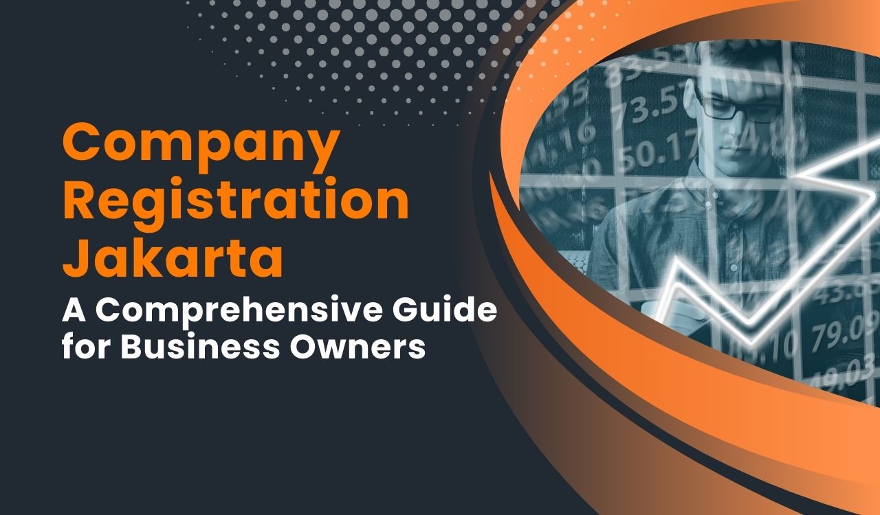 Business entity types Jakarta, Foreign investment in Indonesia, Corporate bank account Jakarta, Representative office Jakarta
